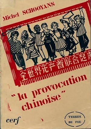 Image du vendeur pour La provocation chinoise - Michel Schooyans mis en vente par Book Hmisphres