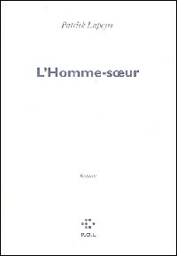 Image du vendeur pour L'homme-soeur - Patrick Lapeyre mis en vente par Book Hmisphres