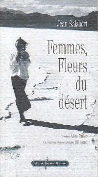 Immagine del venditore per Femmes, fleurs du d?sert - Jean Salabert venduto da Book Hmisphres