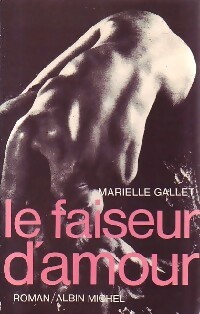 Bild des Verkufers fr Le faiseur d'amour - Marielle Gallet zum Verkauf von Book Hmisphres