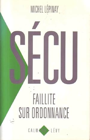 Imagen del vendedor de S?cu. Faillite sur ordonnance - Michel L?pinay a la venta por Book Hmisphres