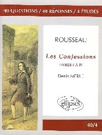Image du vendeur pour Les Confessions (Livres I ? IV) - Jean-Jacques Rousseau mis en vente par Book Hmisphres