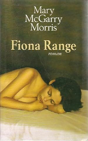 Image du vendeur pour Fiona Range - Mary McGarry Morris mis en vente par Book Hmisphres