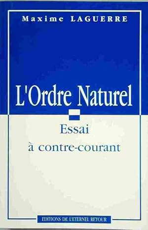 Image du vendeur pour L'ordre nature. Essai ? contre-courant - Maxime Laguerre mis en vente par Book Hmisphres