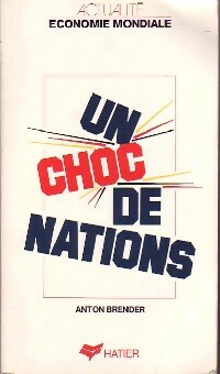 Image du vendeur pour Un choc de nations - Anton Brender mis en vente par Book Hmisphres