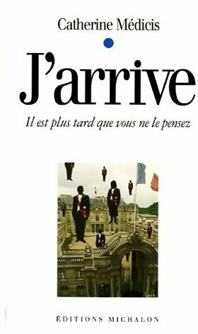 Seller image for J'arrive - Catherine M?dicis for sale by Book Hmisphres