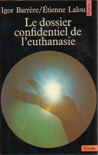 Image du vendeur pour Le Dossier confidentiel de l'euthanasie - Igor Lalou mis en vente par Book Hmisphres
