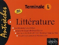 Litt?rature Terminale L Bac 2007 - Collectif