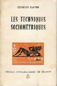 Seller image for Les techniques sociom?triques - Georges Bastin for sale by Book Hmisphres
