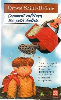 Seller image for Comment cultiver son petit ?colier - Oreste Saint-Dr?me for sale by Book Hmisphres