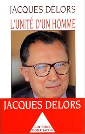 Seller image for L'unit? d'un homme - Jacques Delors for sale by Book Hmisphres