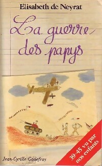 Image du vendeur pour La guerre des papys - Elisabeth De Neyrat mis en vente par Book Hmisphres