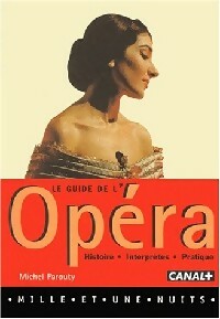 Le guide de l'opéra - Michel Parouty