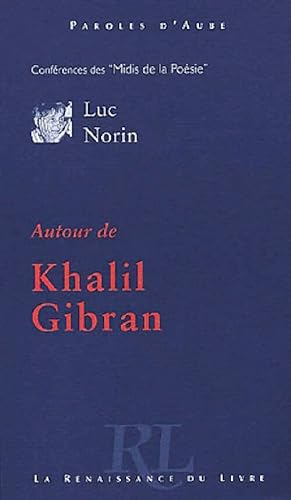Seller image for Autour de Khalil Gibran - Luc Norin for sale by Book Hmisphres