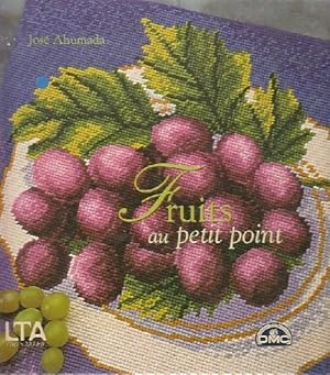 Seller image for Fruits au petit point - Jos? Ahumada for sale by Book Hmisphres