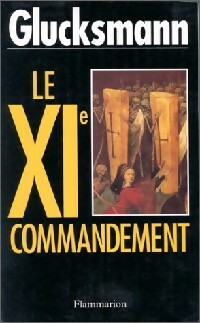 Image du vendeur pour Le XIe commandement - Andr? Glucksmann mis en vente par Book Hmisphres