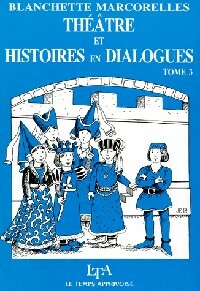 Bild des Verkufers fr Th??tre et histoires en dialogues Tome III - Blanchette Marcorelles zum Verkauf von Book Hmisphres