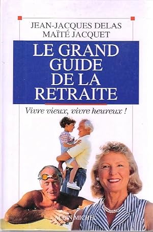 Image du vendeur pour Le grand guide de la retraite - Jean-Jacques Jacquet mis en vente par Book Hmisphres