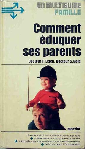 Immagine del venditore per Comment ?duquer ses parents - Peter Eisen venduto da Book Hmisphres