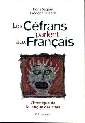 Bild des Verkufers fr Les Cefrans parlent aux Fran?ais - Boris Seguin zum Verkauf von Book Hmisphres