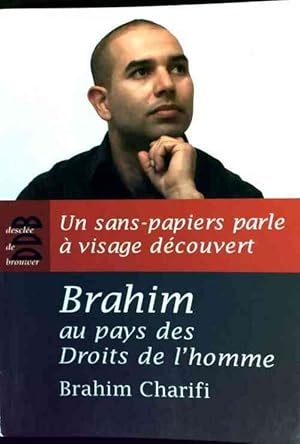 Bild des Verkufers fr Brahim au pays des droits de l'homme - Brahim Charifi zum Verkauf von Book Hmisphres