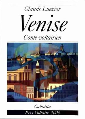 Bild des Verkufers fr Venise. Conte voltairien - Claude Luezior zum Verkauf von Book Hmisphres