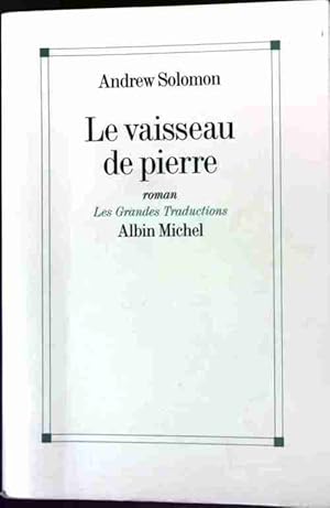 Seller image for Le vaisseau de pierre - Andrew Solomon for sale by Book Hmisphres