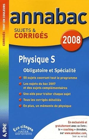 Physique Terminales S Sujets et corrigés 2008 - Julie Bouvry