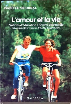 Seller image for L'amour et la vie - Isabelle Mourral for sale by Book Hmisphres