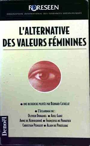 Image du vendeur pour L'alternative des valeurs f?minines - Bernard Cathelat mis en vente par Book Hmisphres