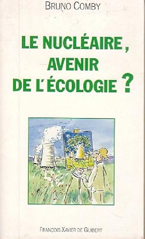 Le nucl aire, avenir de l' cologie   - Bruno Comby