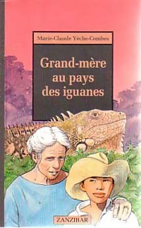 Imagen del vendedor de Grand-m?re au pays des iguanes - Marie-Claude Y?che Combes a la venta por Book Hmisphres