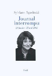 Image du vendeur pour Journal interrompu (24 janvier - 25 mai 2002) - Sophie Agacinski mis en vente par Book Hmisphres