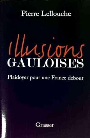 Seller image for Illusions gauloises - Pierre Lellouche for sale by Book Hmisphres