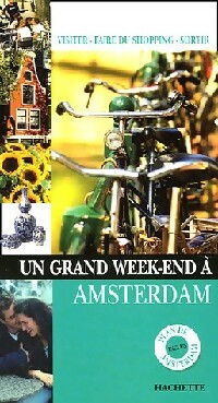 Un grand week-end ? Amsterdam - Collectif