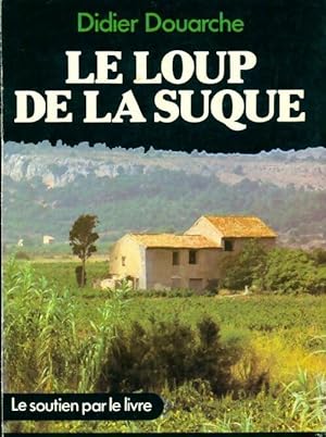 Image du vendeur pour Le loup de la suque - Didier Douarche mis en vente par Book Hmisphres