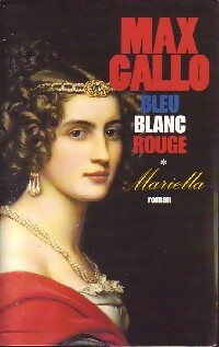 Seller image for Bleu, Blanc, Rouge Tome I : Mariella - Max Gallo for sale by Book Hmisphres