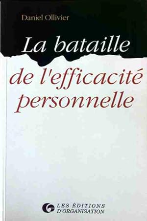 Seller image for La bataille de l'efficacit? personnelle - Daniel Ollivier for sale by Book Hmisphres