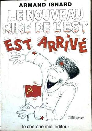 Le nouveau rire de l'est est arriv? - Armand Isnard