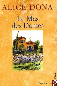 Image du vendeur pour Le mas des dames - Alice Dona mis en vente par Book Hmisphres