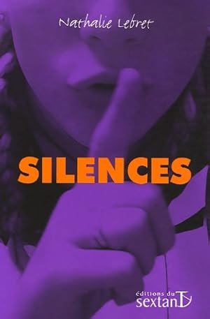 Image du vendeur pour Silences - Nathalie Lebret mis en vente par Book Hmisphres