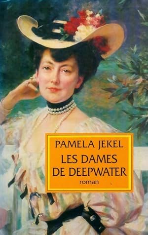 Seller image for Les dames de Deepwater - Pamela Jekel for sale by Book Hmisphres