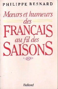 Imagen del vendedor de Moeurs et humeurs des fran?ais au fil des saisons - Pierre Besnard a la venta por Book Hmisphres