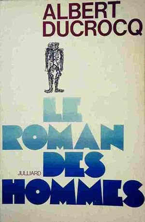 Seller image for Le roman des hommes - Albert Ducrocq for sale by Book Hmisphres