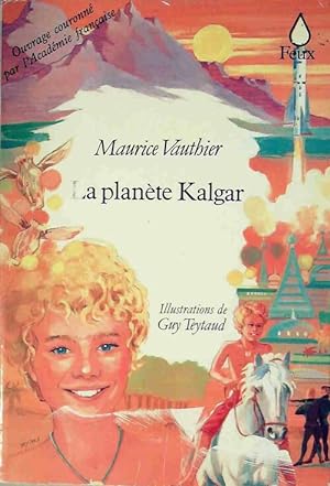 Seller image for La plan?te Kalgar - Maurice Vauthier for sale by Book Hmisphres