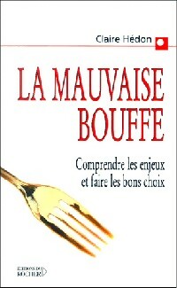 Seller image for La mauvaise bouffe - Claire H?don for sale by Book Hmisphres