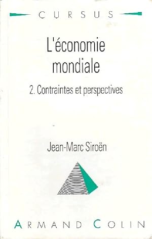 Seller image for L'?conomie mondiale Tome II : Contraintes et perspectives - Jean-Marc Siro?n for sale by Book Hmisphres