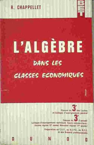 Seller image for L'alg?bre dans les classes ?conomiques 3e - R. Chappellet for sale by Book Hmisphres