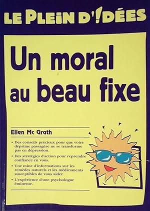 Seller image for Un moral au beau fixe - Ellen Mc Grath for sale by Book Hmisphres