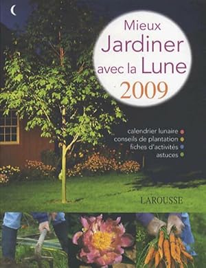 Image du vendeur pour Mieux jardiner avec la lune 2009 - Isabelle Jeuge-Maynart mis en vente par Book Hmisphres